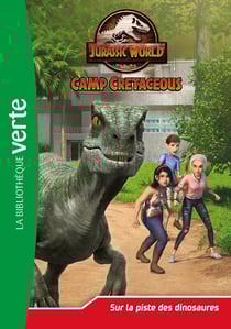 Jurassic World - la colo du crétacé Tome 3 : sur la piste des dinosaures