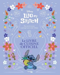 Lilo & Stitch - Le livre de cuisine officiel