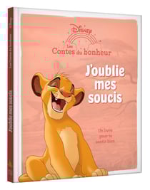 Les contes du bonheur : Le Roi Lion : J'oublie mes soucis