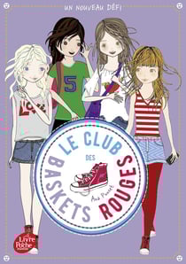 Le club des baskets rouges Tome 3 : un nouveau défi