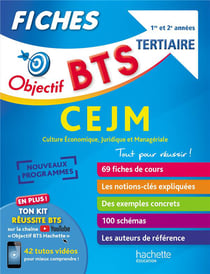 Objectif BTS : CEJM : Culture économique, juridique et managériale - BTS tertiaire 1re et 2e années - Fiches