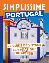 Guide simplissime : Portugal : Le guide de voyage le + pratique du monde