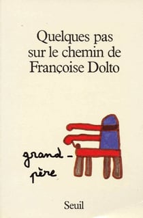 Quelques pas sur le chemin de Francoise Dolto