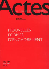 Actes de la recherche en sciences sociales n.136 : les nouvelles formes d'encadrement des classes populaires Tome 1