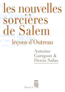 Les nouvelles sorcières de Salem - leçons d'Outreau