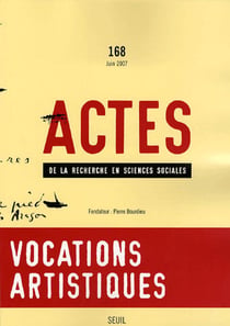 Actes de la recherche en sciences sociales n.168 : vocations artistiques