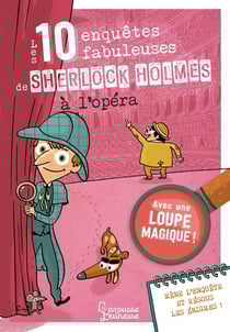 Les 10 enquêtes de Sherlock Holmes à l'opéra