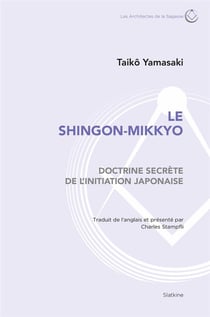 La shingon-mikkyo - doctrine secrète de l'initiation japonaise