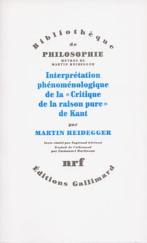 Interprétation phénoménologique de la "critique de la raison pure" de Kant