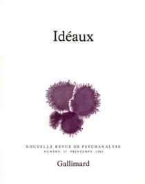 Nouvelle revue de psychanalyse n.27 : idéaux
