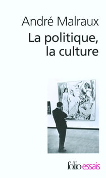 La Politique, la culture : Discours, articles, entretiens (1925-1975)