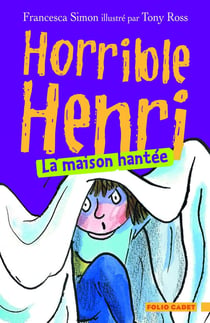 Horrible Henri Tome 5 - la maison hantée