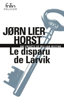 Le disparu de Larvik : une enquête de William Wisting