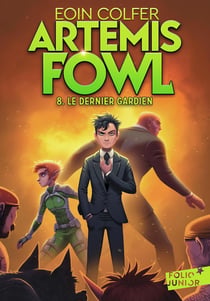 Artemis Fowl Tome 8 : le dernier gardien