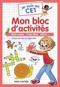 Je suis en CE1 : mon bloc d'activités : mots croisés, casse-têtes, rébus...