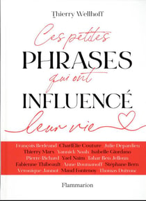 Ces petites phrases qui ont influencé leur vie