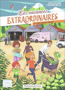 Les vacances extraordinaire Tome 2 : Il faut sauver Elyott !