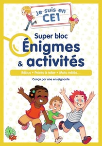 Je suis en CE1 : Super bloc Enigmes & activités : Rébus, points à relier, mot mêlés