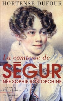 La Comtesse de Ségur, née Rostopchine