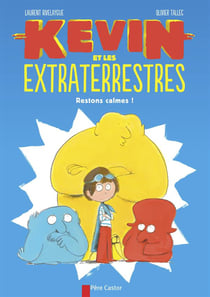 Kevin et les extraterrestres - restons calmes !