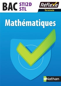 Mathématiques Term STI2D/STL - Réflexe N65 - 2017