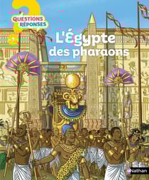 Questions réponses 7+ : l'Egypte des pharaons