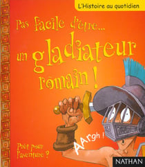 Pas facile d'etre... un gladiateur romain