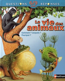 La vie des animaux comment lesquels pourquoi