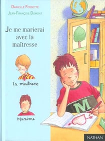 Je me marierai avec la maitresse