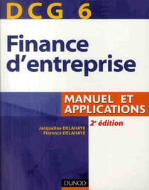 DCG 6 - finance d'entreprise - manuel et applications (2e édition)