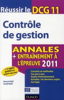 Réussir le DCG 11 - contrôle de gestion - annales - entraînement à l'épreuve (édition 2011)