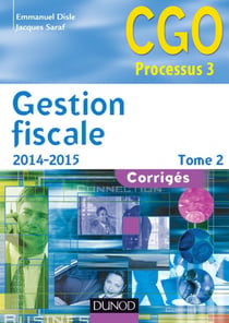 Gestion fiscale t.2 - corrigés (édition 2014/2015)