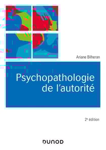 Psychopathologie de l'autorité (2e édition)