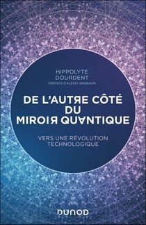 De l'autre côté du miroir quantique : Vers une révolution technologique