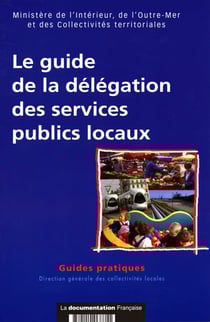 Le guide de la délégation des services publics locaux