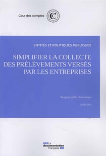 Simplifier la collecte des prélèvements versés par les entreprises - juillet 2016