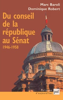Du conseil de la république au Sénat - 1946-1958