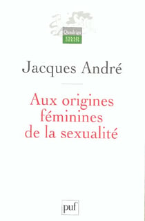 Aux origines féminines de la sexualité