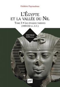 L'Egypte et la vallée du Nil Tome 3 - le premier millénaire avant J.-C.