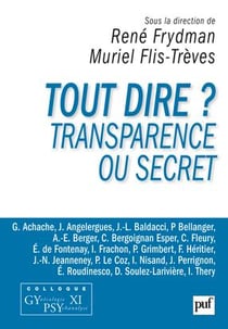 Tout dire ? transparence ou secret