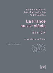 La France au XIXe siècle, 1814-1914 (3e édition)