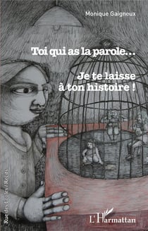 Toi qui as la parole... je te laisse à ton histoire !