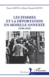 Les femmes et la déportation en Moselle annexée : (1940-1945)
