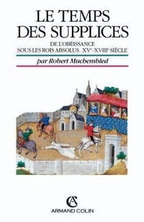 Le temps des supplices xv°-xviii°