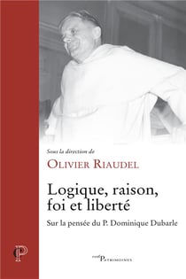 Logique, raison, foi et liberté
