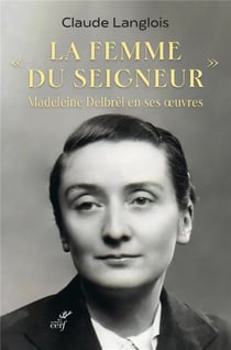 La femme du seigneur, Madeleine Delbrel