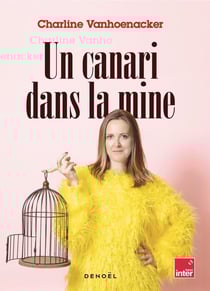 Un canari dans la mine