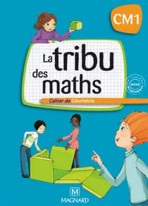 La tribu des maths : CM1 - cahier de géométrie (édition 2009)