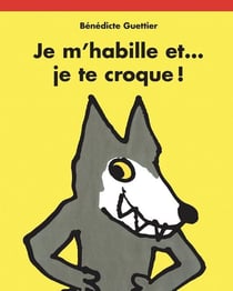 Je m'habille et... je te croque