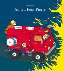 Au feu Petit Pierre